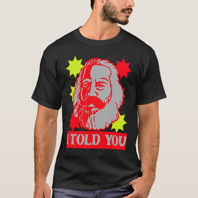 Karl Marx I sa till er kommunistiska huvudstad T Shirt (Framsida)