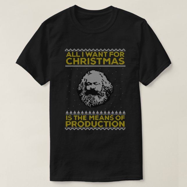 Karl Marx Ugly jul Sweater - allt jag vill ha T Shirt (Design framsida)