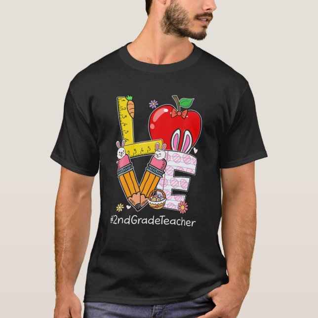 KÄRLEK 2:e Klass Lärare Funny Påsk Day Bunny Egg T Shirt (Framsida)