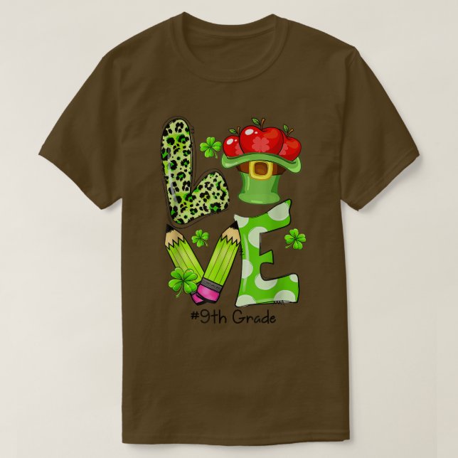 KÄRLEK 9:e Klass-läraren Funny St patrick's day Sh T Shirt (Design framsida)