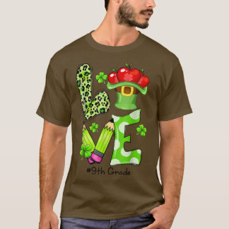 KÄRLEK 9:e Klass-läraren Funny St patrick's day Sh T Shirt