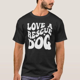 Kärlek a rädding hund Pet Adoption Rädding Shelter T Shirt