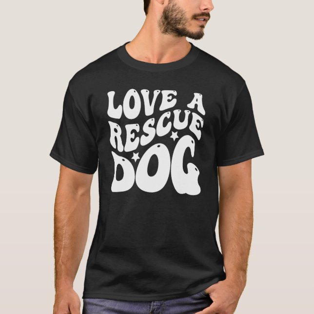 Kärlek a rädding hund Pet Adoption Rädding Shelter T Shirt (Framsida)