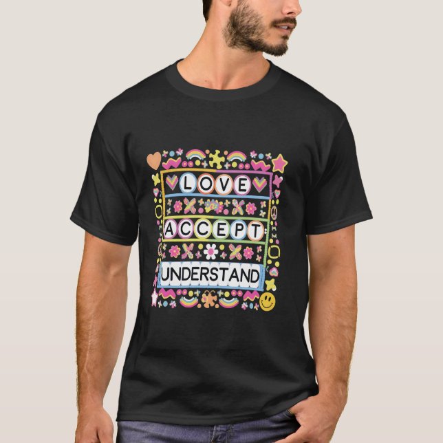 Kärlek Acceptera Förstå Autism Medvetenhet Armband T Shirt (Framsida)