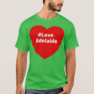 Kärlek Adelaide Hashtag Heart T Shirt
