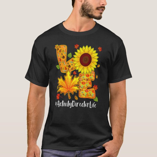Kärlek aktivitetschef Livstid Thanksgiving hösten  T Shirt (Framsida)