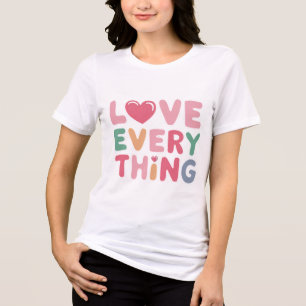 Kärlek Allt - positiv och inspirerande T-Shirt