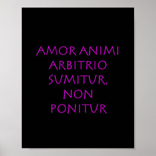 Kärlek animi arbitrio sumitur non ponitur poster