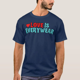Kärlek är allestädes rolig t shirt