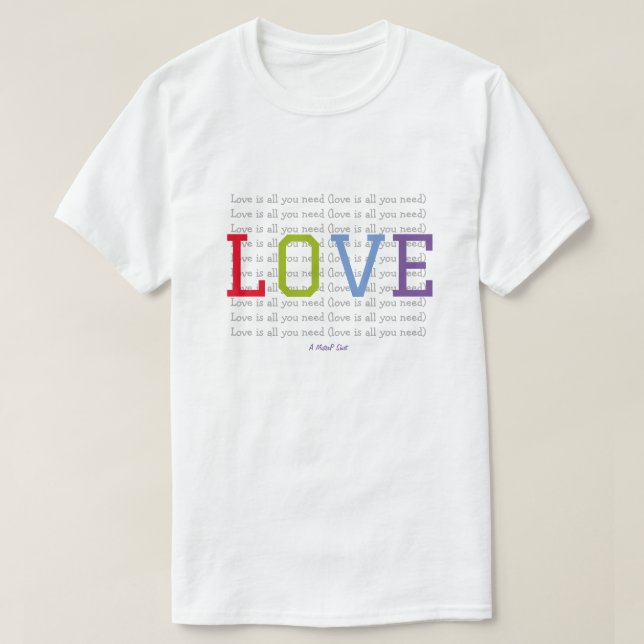 KÄRLEK (är allt du behöver) - En MisterP Shirt T Shirt (Design framsida)