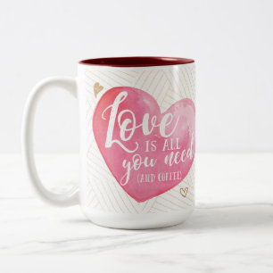 Kärlek är allt du behöver och kaffe Mugg
