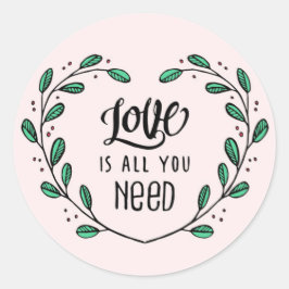 Kärlek är allt du behöver runt klistermärke