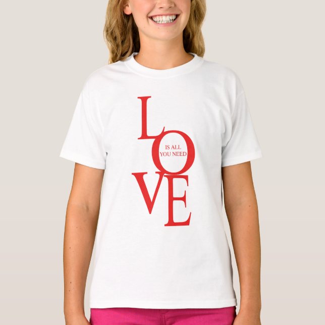 Kärlek är allt du behöver t shirt (Framsida)