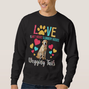 Kärlek är Blöt Noses Kisses Wagging Svan Labrador  Lång Ärmad Tröja