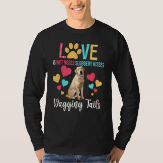 Kärlek är Blöt Noses Kisses Wagging Svan Labrador  T Shirt
