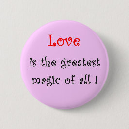 Kärlek är den mest underbara magin allra! - knapp