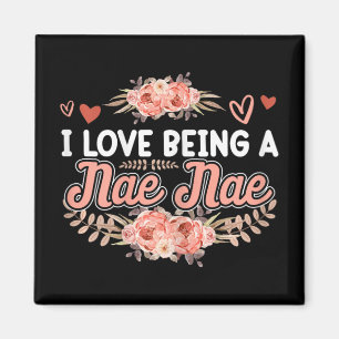 Kärlek är en Nae Nae Shirt Mors dag Cute Blommigt Magnet
