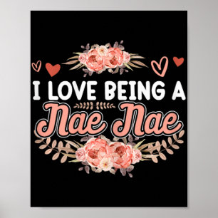 Kärlek är en Nae Nae Shirt Mors dag Cute Blommigt Poster