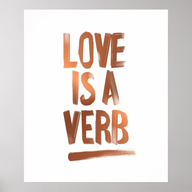 Kärlek är en verb-Poster utskrift av koppar Poster (Framsidan)