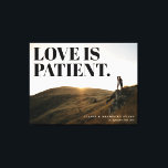 Kärlek är ett foto för händelse av patientminne canvastryck<br><div class="desc">Ett typografiskt budskap som överträffar kärlek som har tålamod balanseras av skräddarsydd text för att hedra minnet av bröllop,  förlovning,  återförening med mera. Ladda upp en stor högupplöst bild för att skapa din egen,  naturnära väggkonst och behålla minnet av det speciella ögonblicket levande.</div>
