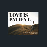 Kärlek är ett foto för händelse av patientminne canvastryck<br><div class="desc">Ett typografiskt budskap som överträffar kärlek som har tålamod balanseras av skräddarsydd text för att hedra minnet av bröllop,  förlovning,  återförening med mera. Ladda upp en stor högupplöst bild för att skapa din egen,  naturnära väggkonst och behålla minnet av det speciella ögonblicket levande.</div>