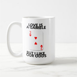 Kärlek är ett spel men jag gillar våra chanser års kaffemugg
