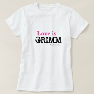 Kärlek är Grimm kvinna grundläggande vit T Tröja