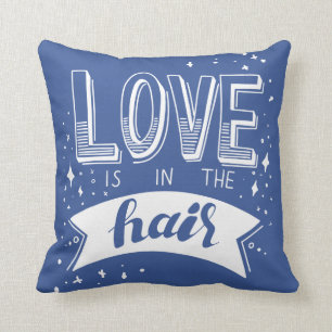 Kärlek är i håret kudde