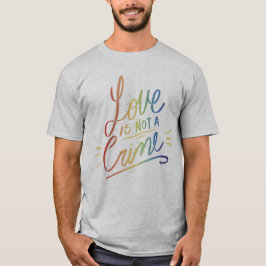 Kärlek är inte ett brott T-Shirt