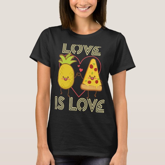Kärlek är Kärlek Cute Pride Pineapple Pizza Food P T Shirt (Framsida)