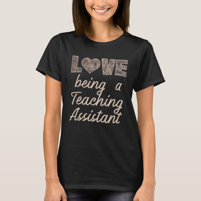 Kärlek är lärarassistent till lärarassistenten t shirt (Framsida)
