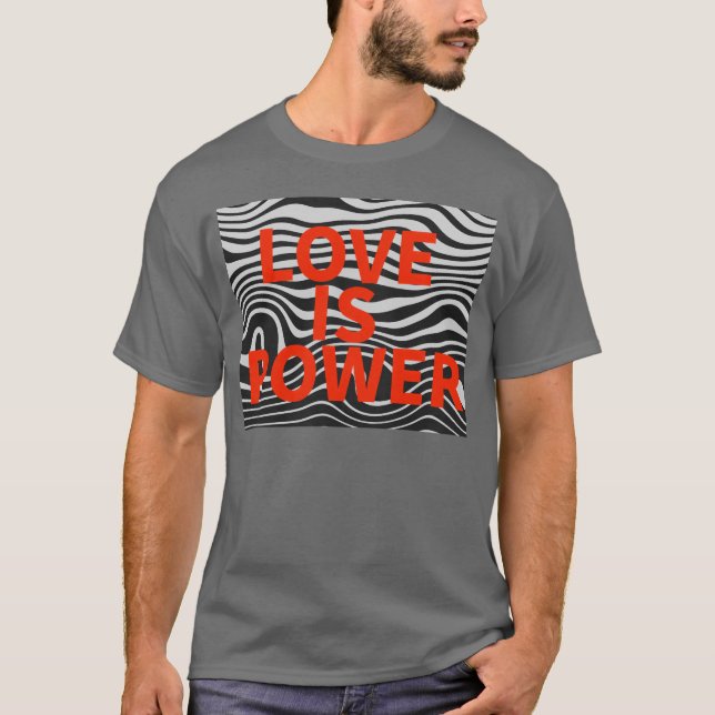 kärlek är makt kärlek är kärlek design t shirt (Framsida)