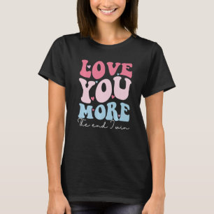 Kärlek är mer det jag vill ha i det fina Valentine T Shirt