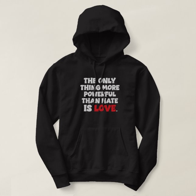 Kärlek är mer kraftfull – fet typografi-citat hoodie (Design framsida)