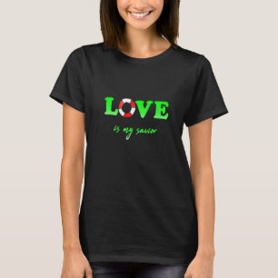 Kärlek är min räddare t shirt