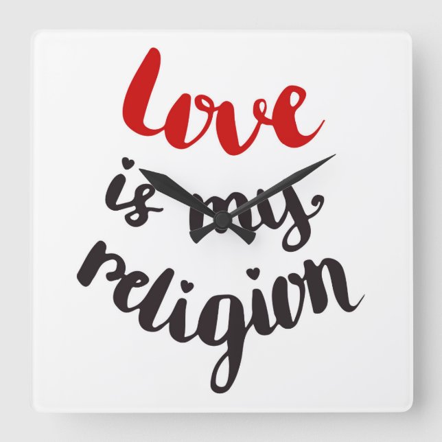 Kärlek är min religion fyrkantig klocka (Framsida)