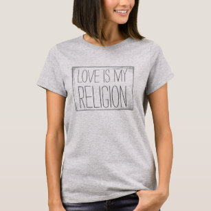 Kärlek är min religion t shirt