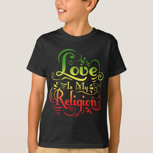 KÄRLEK ÄR MIN RELIGION T-SHIRT (Framsida)