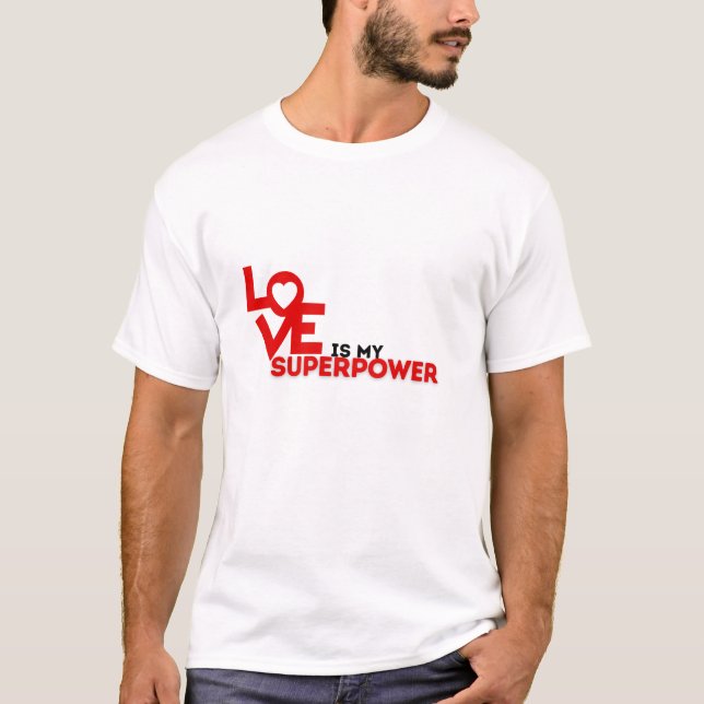 Kärlek är min supermakt t shirt (Framsida)