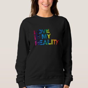 Kärlek är min verklighet Lgbtq Pride Month Pride L T Shirt