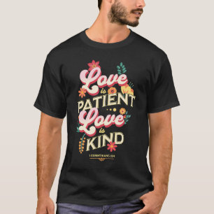 Kärlek är patient 1 Corinthians 13 4 katolsk bibel T Shirt