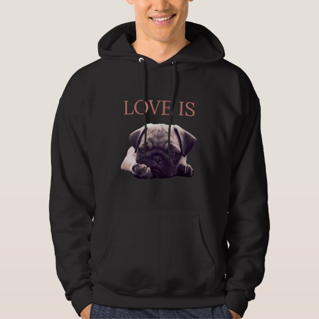Kärlek är Pug Hund Pug Mamma Life Kärlek Hund Pet  Hoodie (Framsida)