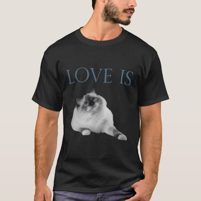 Kärlek är ragdoll Cat T Shirt (Framsida)
