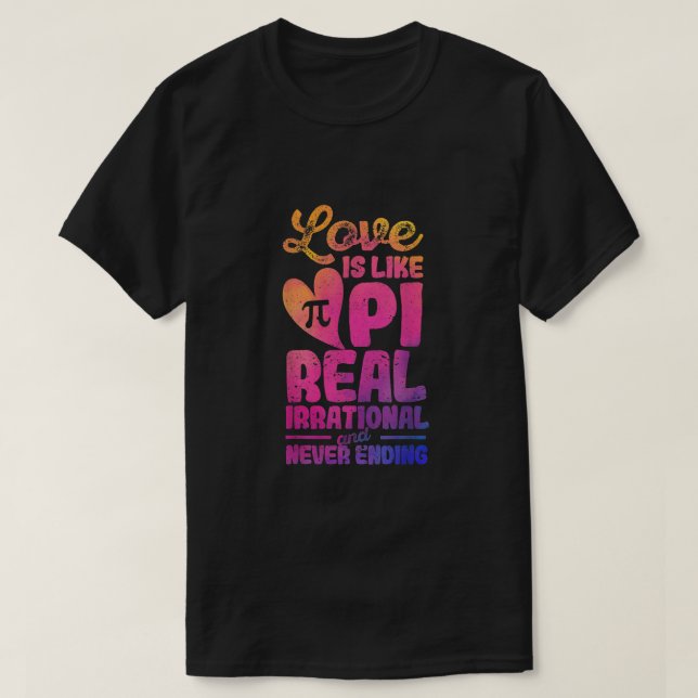 Kärlek är som Pi Day Mathematics Lärare Nerd Geek T Shirt (Design framsida)