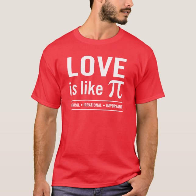 Kärlek är som Pi Tee Shirt (Framsida)