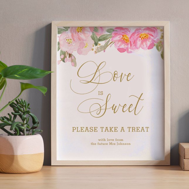 Kärlek är Sött Guld Kalligrafi Rosa Blommig Affisc Poster (Love is Sweet bridal shower favor table sign from my Pink and Gold Watercolor Floral Collection)