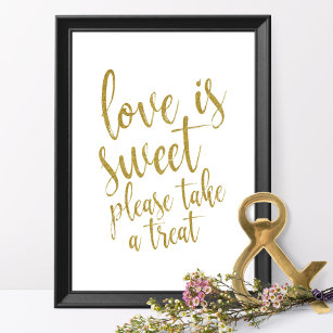 Kärlek är sött, ta ett Behandla Guld 8x10-tecken Poster