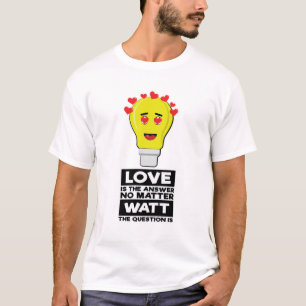 Kärlek är svaret på frågan om huruvida frågan är r t shirt