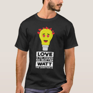 Kärlek är svaret på frågan om huruvida frågan är r t shirt