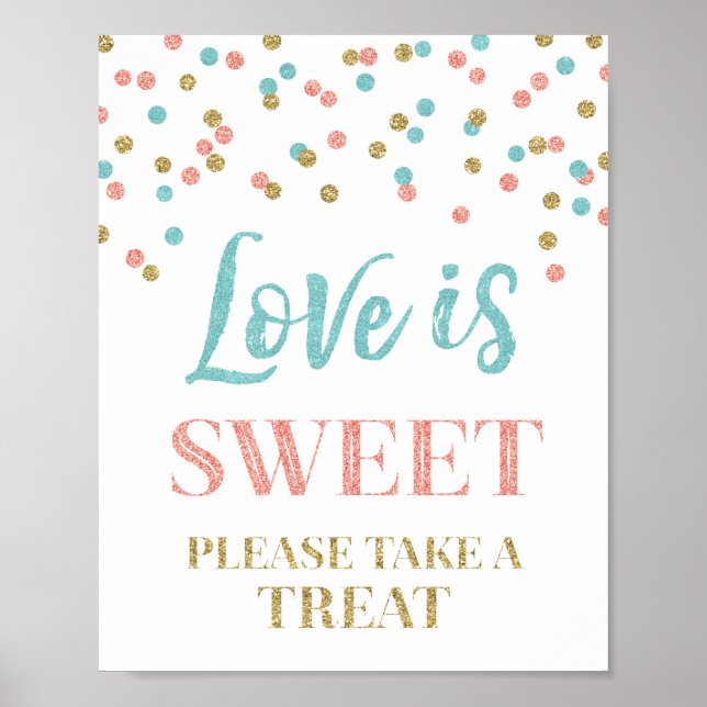 Kärlek är Sweet Sign Guld Teal Coral Confetti Poster (Framsidan)